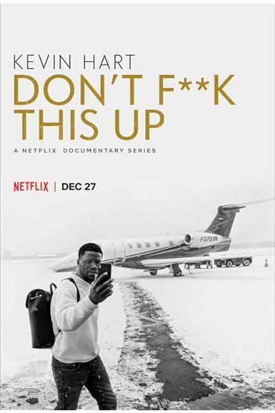 Kevin Hart: Don't F**k This Up